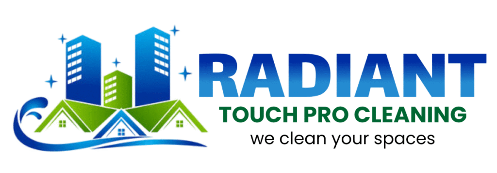 Radiant Touch Pro Cleaning, We clean your spaces